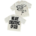We are creations of God tee